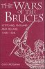 The Wars of the Bruces: Scotland, England and Ireland, 1306-1328