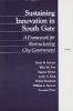 Sustaining Innovation in South Gate:A Framework for Restructuring City Government