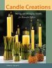 Candle Creations: Making and Arranging Candles for Beautiful Effects