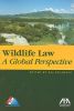 Wildlife Law: A Global Perspective