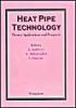 Heat Pipe Technology: Theory, Applications and Prospects (International Heat Pipe ConferenceProceedings)