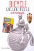 Bicycle Collectibles: With Pricing Guide