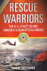 Rescue Warriors: The U.S. Coast Guard, America's Forgotten Heroes