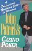 John Patrick's Casino Poker: Professional Gambler's Guide to Winning