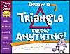 Draw a Triangle, Draw Anything!