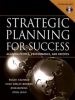 Strategic Planning for Success: Aligning People, Performance, and Payoffs with CDROM