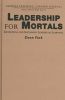 Leadership for Mortals: Developing and Sustaining Leaders of Learning
