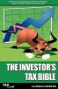 The Investor's Tax Bible: How to Slash Your Taxes When You Trade or Invest in Shares, Bonds, Options 