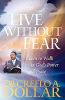 Live Without Fear:Learn to Walk in Gods Power and Peace