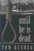 Until He Is Dead: Capital Punishment in the Western North Carolina History