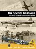 On Special Missions: The Luftwaffe's Research and Experimental Squadrons 1923-1945