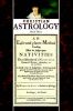 Christian Astrology, Book 3: An Easie and Plaine Method How to Judge Upon Nativities