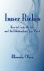 Inner Riches: How to Create the Life and the Relationships You Want