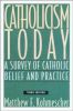 Catholicism Today: A Survey of Catholic Belief and Practice
