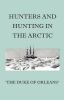 Hunters and Hunting in the Arctic