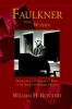 Faulkner from Within: Destructive and Generative Being in the Novels of William Faulkner