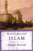ISLAM A SHORT HISTORY