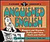 Richard Lederer's Anguished English 2007 Calendar: Bloopers And Blunders