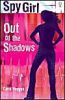 Spy Girl - Out of the Shadows