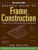 Graphic Guide to Frame Construction: Details for Builders and Designers