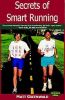 Secrets of Smart Running, 4th Ed.