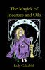 The Magick of Incenses and Oils