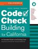 Code Check Building for California: An Illustrated Guide to the California Building Code