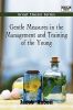 Gentle Measures in the Management and Training of the Young