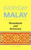 Everyday Malay: Phrasebook and Dictionary