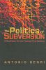 The Politics of Subversion: A Manifesto for the Twenty-First Century