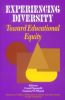 Experiencing Diversity: Toward Educational Equity (Thought and Practice series)