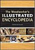 The Woodworker's Illustrated Encyclopedia Woodworker's Illustrated Encyclopedia
