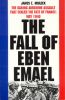 The Fall of Eben Emael: The Daring Airborne Assault That Sealed the Fate of France: May 1940