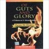 OF GUTS AND GLORY