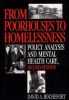 From Poorhouses to Homelessness: Policy Analysis and Mental Health Care, Second Edition
