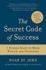 The Secret Code of Success: 7 Simple Steps to Greater Wealth and Happiness
