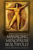 Managing Menopause Beautifully: Physically, Emotionally, and Sexually (Sex, Love, and Psychology)