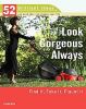 Look Gorgeous Always (52 Brilliant Ideas): Find It, Fake It, Flaunt It (52 BRILLIANT IDEAS)