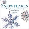 Snowflakes 2008 Calendar: Featuring the amazing micro-photography of Kenneth Libbrecht (Calendar)