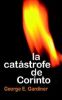 Catastrofe de Corinto, La: Corinthian Catastrophe