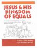 Jesus and His Kingdom of Equals: An Interdenominational Curriculum for 4th-7th Grades on the Life and Teachings of Jesus