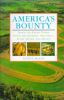 America's Bounty: Down-To-Earth Foods from the Garden, Orchard, Field, River and Ocean