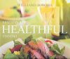 Essentials of Healthful Cooking: Recipes and Techniques for Wholesome Home Cooking