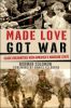 Made Love, Got War: Close Encounters with America's Warfare State
