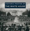 Historic Photos of the White House