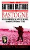 The Battered Bastards of Bastogne: The 101st Airborne and the Battle of the Bulge, December 19, 1944-January 17,1945