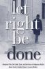 Let Right Be Done: Aboriginal Title, the Calder Case, and the Future of Indigenous Rights (Law and Scoiety)