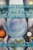 New Visions for the Future of Mankind