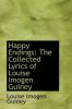 Happy Endings: The Collected Lyrics of Louise Imogen Guiney