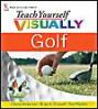 Teach Yourself VISUALLY Golf (Teach Yourself VISUALLY Consumer)
